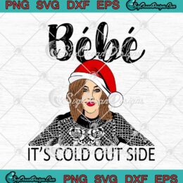 Moira Rose Bebe It's Cold Outside SVG Schitt's Creek TV Show Christmas SVG Cricut