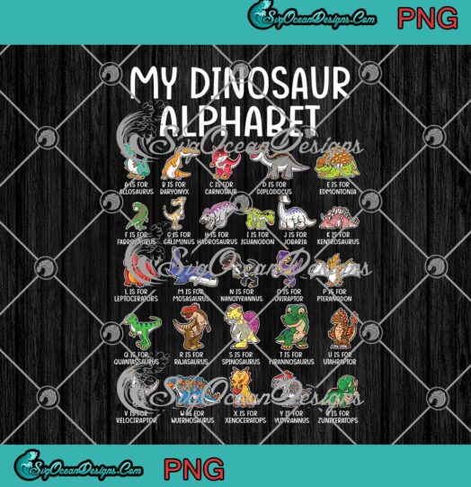 My Dinosaur Alphabet Funny Dino T rex Dinosaur Lovers PNG