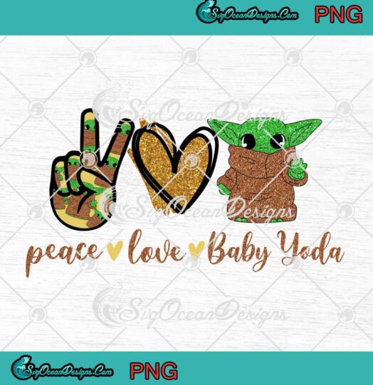 Peace Love Baby Yoda Sublimation Transfer PNG