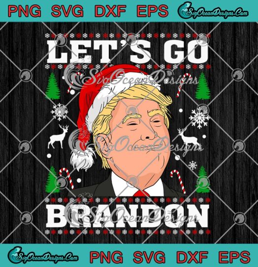 Santa Donald Trump Lets Go Brandon Ugly Christmas SVG Cricut
