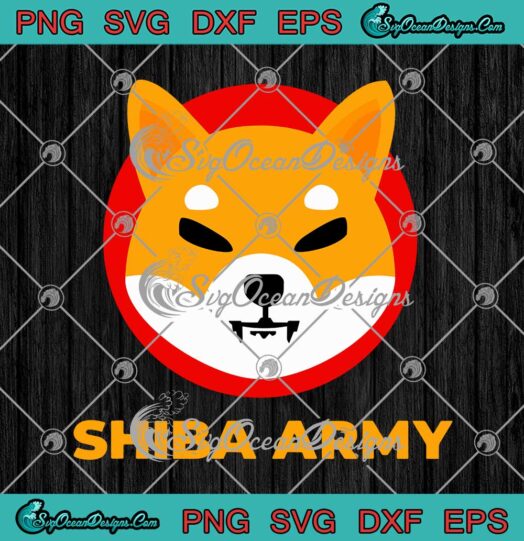Shiba Army SVG Shiba Inu Coin Crypto Token Shib Cryptocurrency SVG Cricut