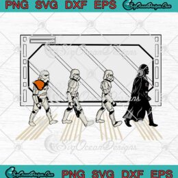 Star Wars Walking Abbey Road Darth Vader Stormtroopers In Space SVG Cricut