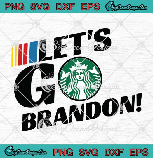 Starbucks Let's Go Brandon Funny Joe Biden SVG Cricut