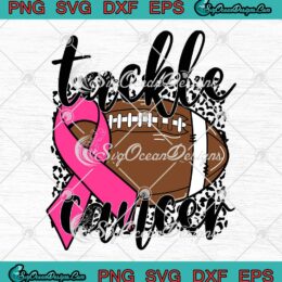 Tackle Cancer Pink Ribbon Leopard Football SVG Breast Cancer Awareness SVG Cricut