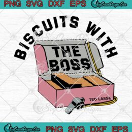 Ted Lasso Biscuits With The Boss Team Snacks SVG Cricut