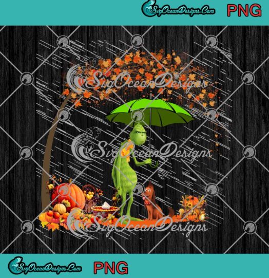 The Grinch Fall Autumn Season Thanksgiving Day Gift PNG JPG Digital Download
