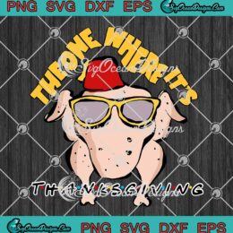 The One Where It's Thanksgiving Turkey Friends SVG TV Show SVG PNG EPS DXF Cricut Cameo File