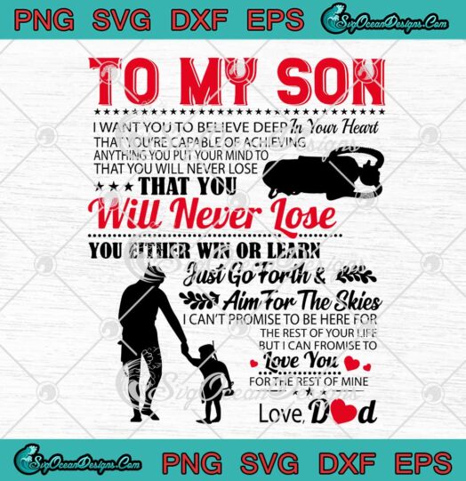 To My Son I Want You To Believe Deep In Your Heart SVG Cricut