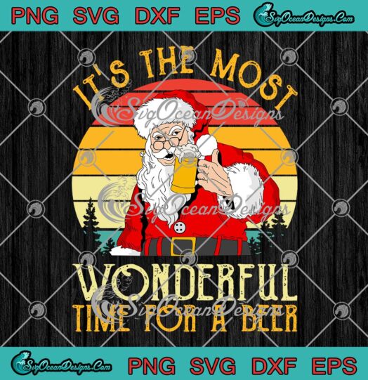 Vintage Santa Claus Its The Most Wonderful Time For A Beer Christmas SVG Cricut