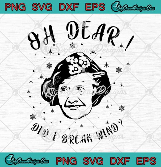 Aunt Bethany Oh Dear Did I Break Wind SVG National Lampoon's Christmas Vacation SVG Cricut