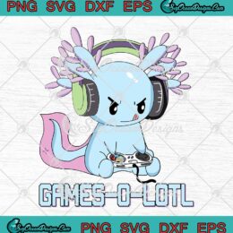 Axolotl Games-O-Lotl Video Gamer Kawaii Pastel Goth Anime Gaming SVG Cricut