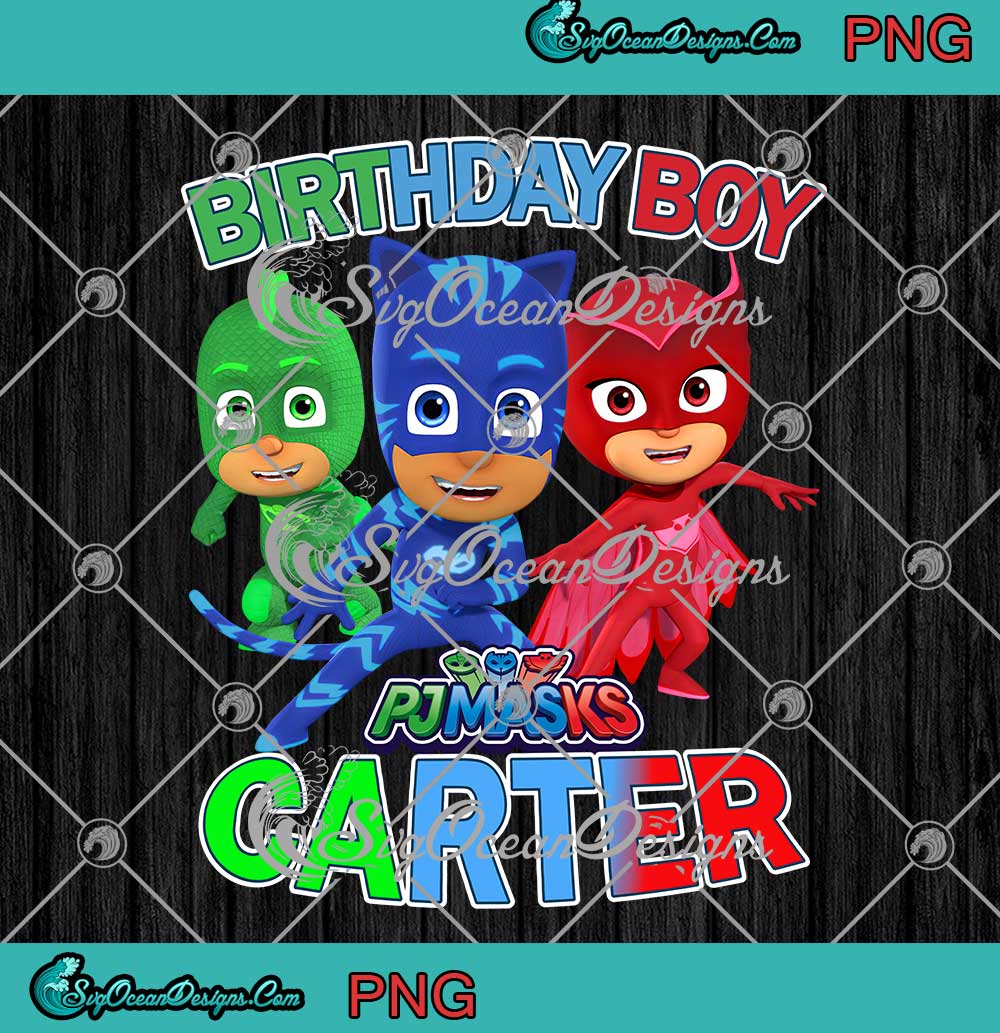 Birthday-Boy-PJ-Masks-Carter-PJ-Mask-Custom-Personalized-Name-PNG-JPG Illustration of PJ Masks characters with birthday elements and personalized name for crafting.