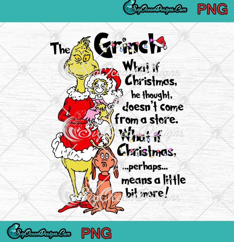 Christmas Gift The Grinch What If Christmas PNG He Thought Doesn't Come ...