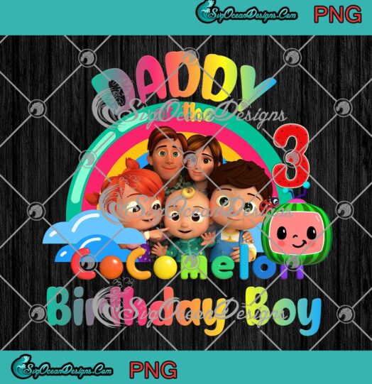 Daddy Of The Cocomelon Birthday Boy Custom PNG Cocomelon Birthday Party PNG JPG