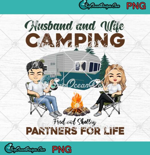 Husband And Wife Camping Partners For Life Camping Lovers PNG JPG