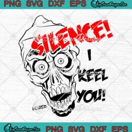 Jeff Dunham Achmed Silence I Keel You SVG Achmed The Dead Funny SVG Cricut