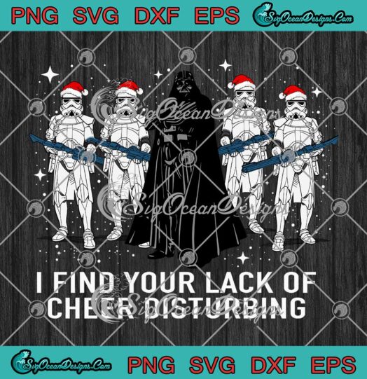 Star Wars I Find Your Lack Of Cheer Disturbing Christmas SVG Cricut File