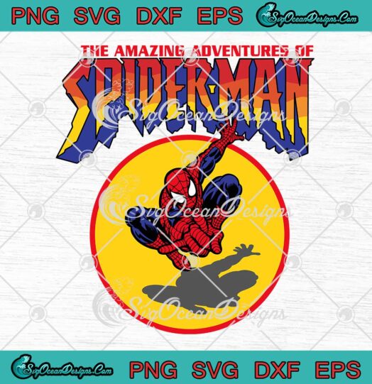 The Amazing Adventures Of Spider-Man SVG Marvel Gift SVG PNG Cricut