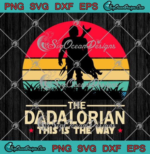 The Dadalorian This Is The Way SVG Vintage Star Wars Father's Day SVG Cricut