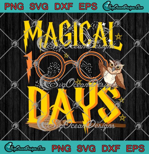 100 Magical Days Harry Potter Teacher SVG 100th Day Of School SVG PNG Cricut
