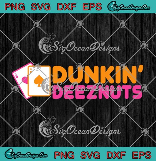 Dunkin' Deez Nuts SVG Pocket Aces Poker SVG PNG Cricut