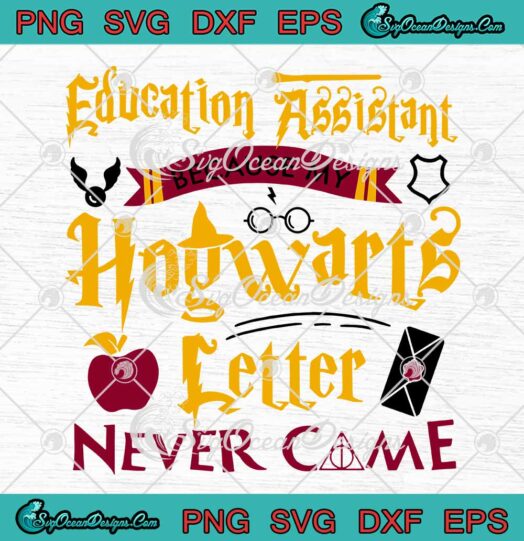 Education Assistant Because My Hogwarts Letter png