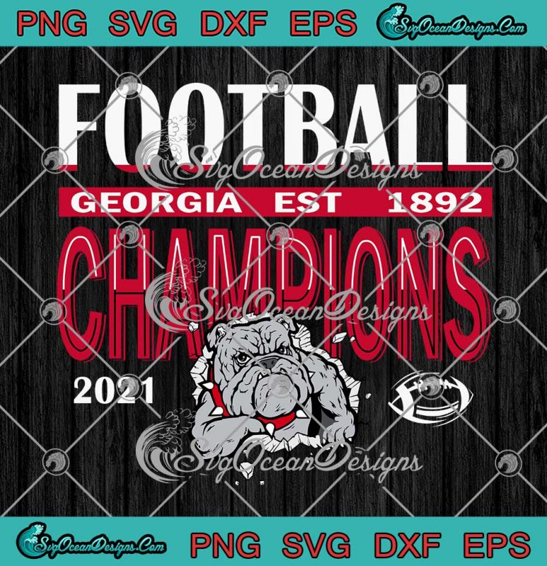 Georgia Bulldogs Football Georgia Est 1892 Champions 2021 SVG American ...