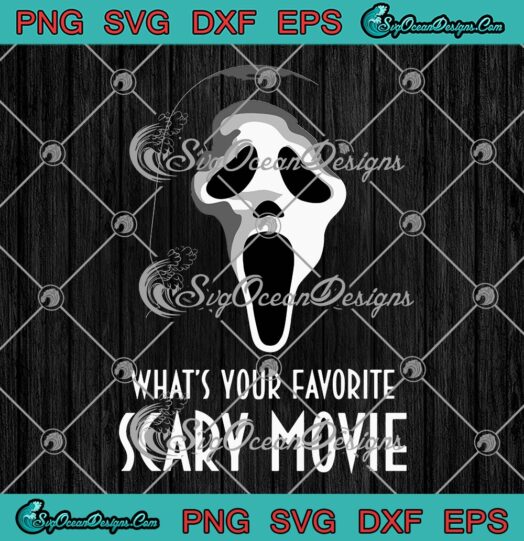Ghostface What's Your Favorite Scary Movie SVG Scream Halloween SVG PNG EPS DXF Cricut File