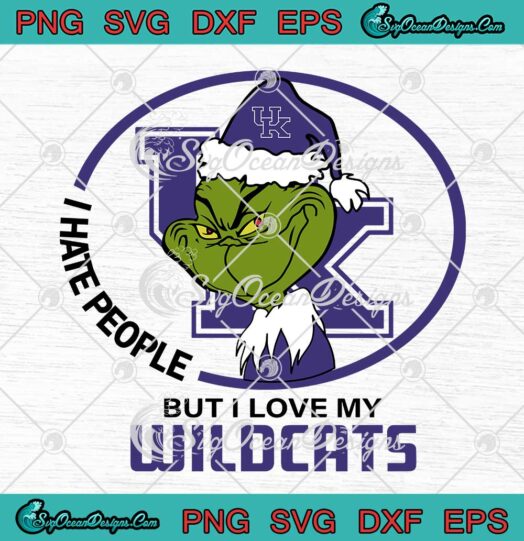 Grinch I Hate People But I Love My Kentucky Wildcats SVG Kentucky Football SVG PNG Cricut