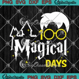 Harry Potter 100 Magical Days Wizard SVG 100th Days Of School Teacher SVG PNG Cricut