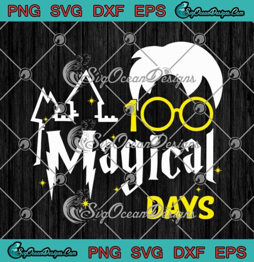 Harry Potter 100 Magical Days Wizard SVG 100th Days Of School Teacher SVG PNG Cricut