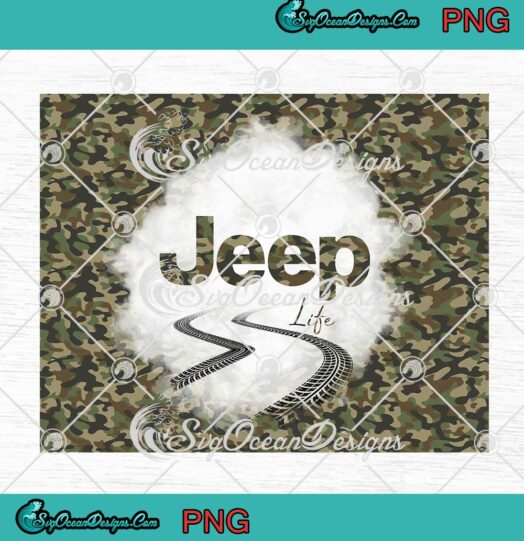 Jeep Life Camo Army Jeep Life Off Road Gift For Jeep Lovers PNG JPG