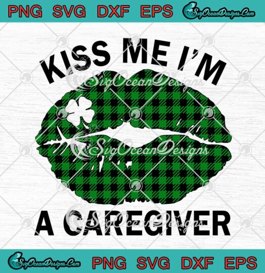 Lips Kiss Me I'm A Caregiver St. Patrick's Day SVG PNG Cricut
