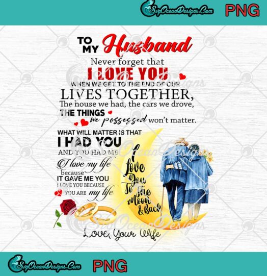 To My Husband I Love You To The Moon And Back Valentine Day Gift PNG JPG