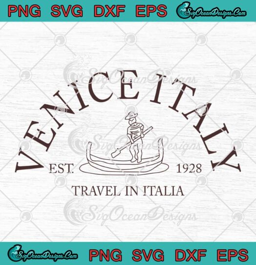 Venice Italy Est. 1928 Travel In Italia SVG PNG Cricut File