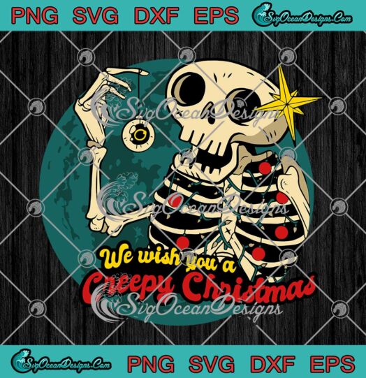 We Wish You A Creepy Christmas SVG Funny Halloween Costume SVG PNG Cricut