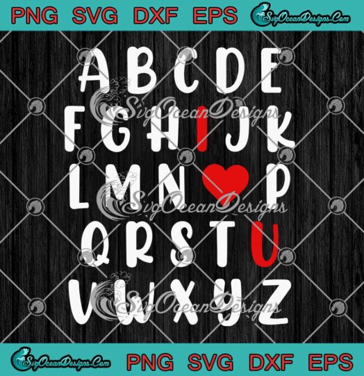 Alphabet ABC I Love You Cute English Teacher Valentines Day Gift SVG PNG Cricut File
