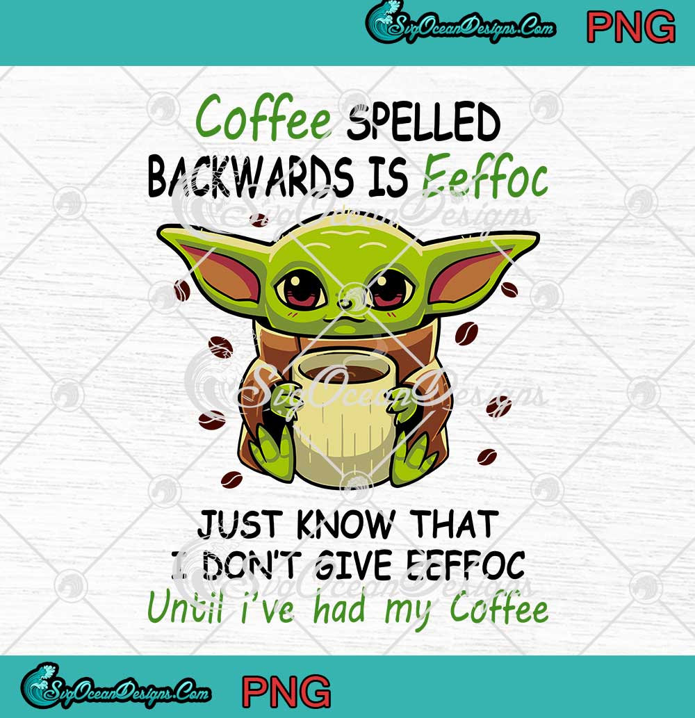 Coffee Spelled Backwards Is Eeffoc Baby Yoda Mug - REVER LAVIE