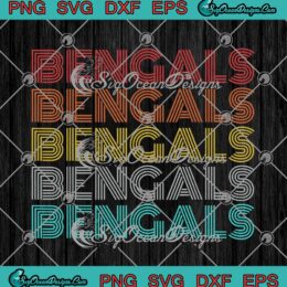 Bengals Vintage Retro SVG Cincinnati Bengals American Football SVG PNG Cricut