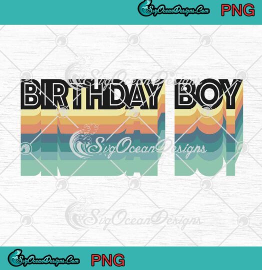 Birthday Boy Family Birthday Matching Gift PNG JPG Digital Download
