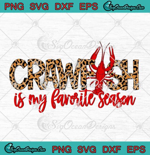 Crawfish Is My Favorite Season Funny Crawfish Season SVG PNG Cricut