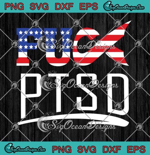 Fuck PTSD American Flag Ribbon PTSD Awareness SVG PNG Cricut