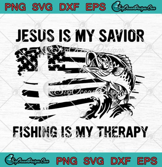 Jesus Is My Savior Fishing Is My Therapy American Flag SVG PNG Cricut