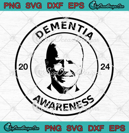 Joe Biden Dementia Awareness 2024 Funny SVG PNG Cricut