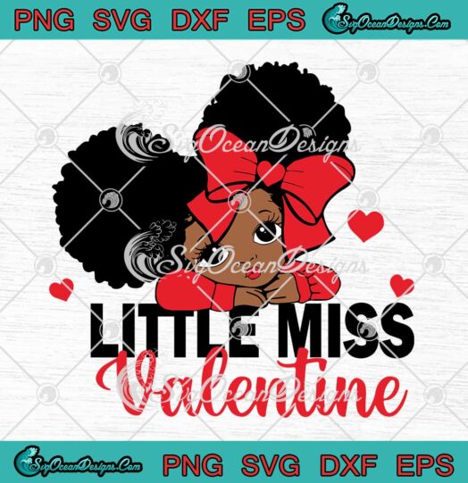 Little Miss Valentine Cute Afro Black Girl SVG Gift For Valentines Day SVG PNG Cricut