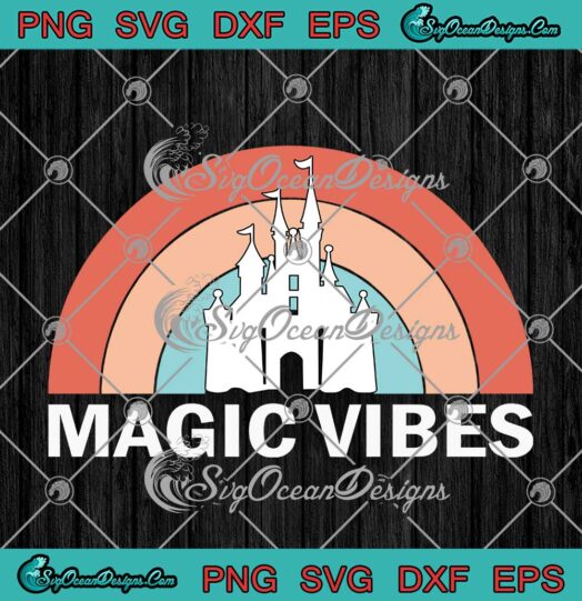 Magic Vibes Cute Matching Vacation SVG Kids Vacation Disney Gift SVG PNG Cricut