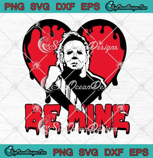 Michael Myers Be Mine Heart Valentine's Day SVG PNG EPS DXF Cricut File ...