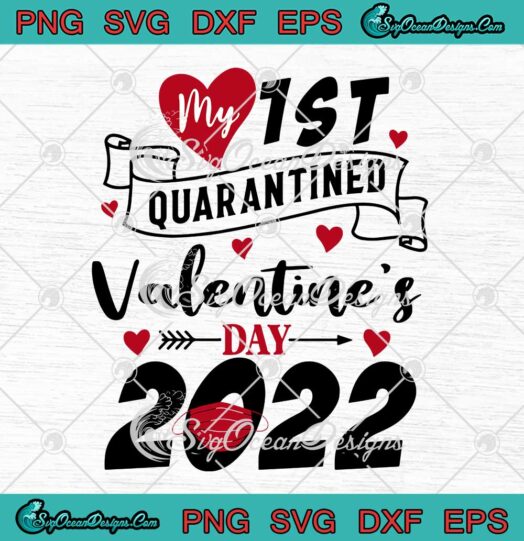 My 1st Quarantined Valentines Day 2022 SVG Hearts Couple Matching Gift SVG PNG Cricut