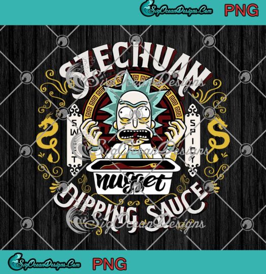 Szechuan Grandpa's Dipping Sauce Rick And Morty Quote Funny Gift PNG JPG Digital Download
