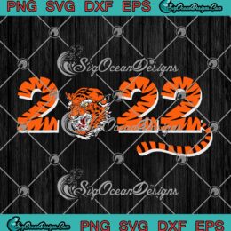 Tiger Happy New Year 2022 Year Of The Tiger 2022 Gift SVG PNG Cricut